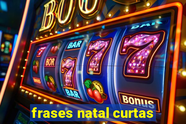 frases natal curtas